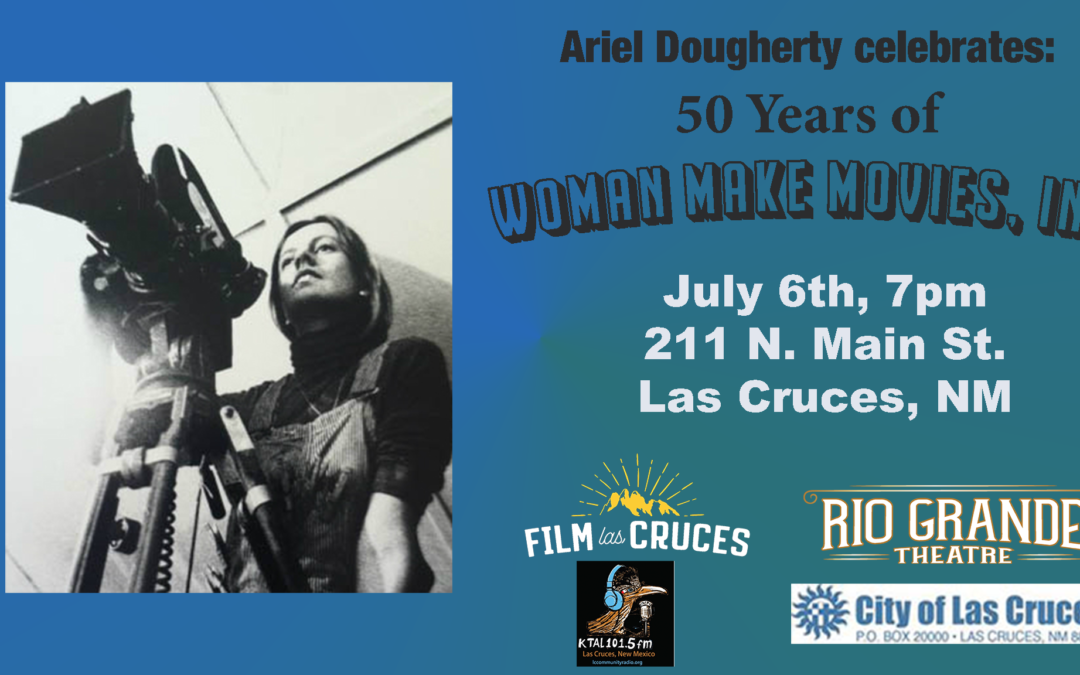 Ariel Dougherty Celebrates 50 Years of Women Make Movies, Inc